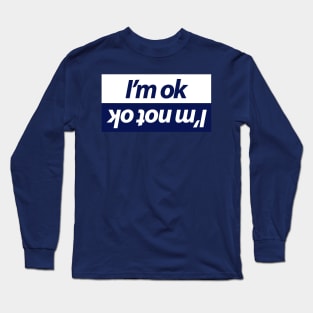 I'm ok funny design for car people Long Sleeve T-Shirt